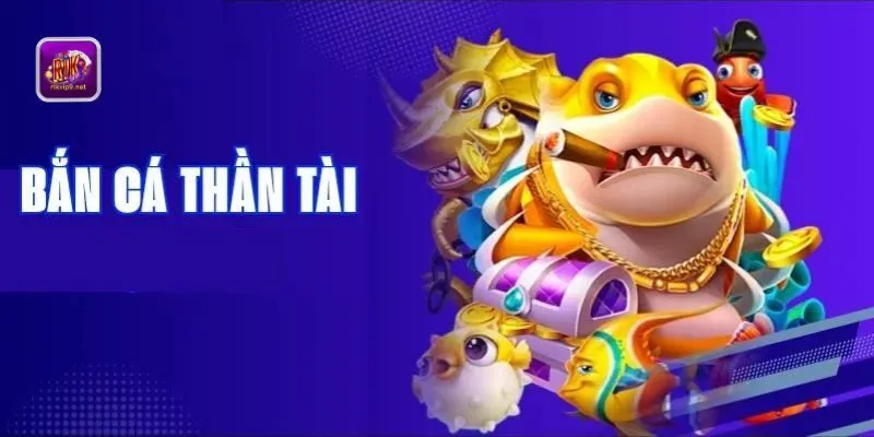 Game Bắn Cá Thần Tài Game Bắn Cá Thần Tài