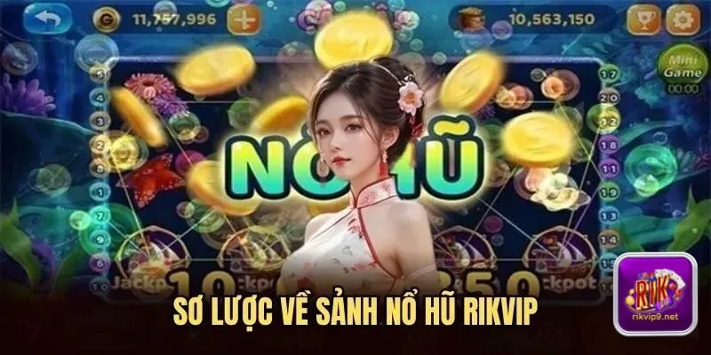 Nổ hũ Rikvip là gì? Nổ hũ Rikvip là gì?