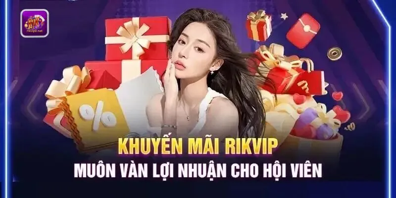 Rikvip khuyến mãi siêu to Rikvip khuyến mãi siêu to