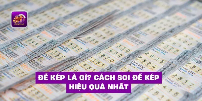 Soi cầu kép là gì? Bí kíp soi cầu lô kép chuẩn cho người mới nhập môn Soi cầu kép là gì? Bí kíp soi cầu lô kép chuẩn cho người mới nhập môn